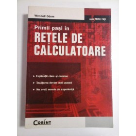 PRIMII PASI IN RETELE DE CALCULATOARE - WENDELL ODOM